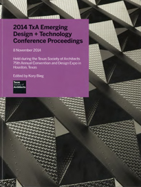2014 TxA Emerging Design +Technology Conference Proceedings
